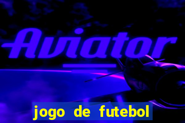 jogo de futebol realista download